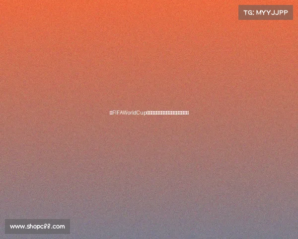 以FIFAWorldCup英文解读世界杯历史与精彩瞬间景解析 以FIFAWorldCup英文解读世界杯历史与精彩瞬间景解析